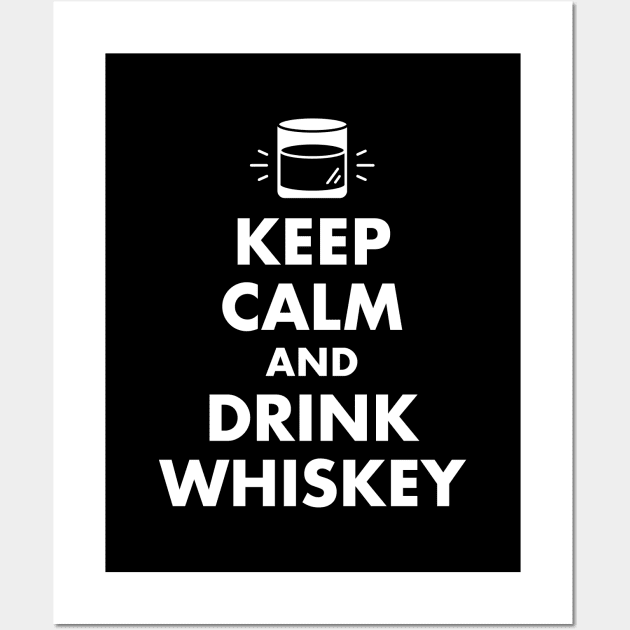 Keep Calm and Drink Whiskey Wall Art by designminds1